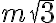 m\sqrt{3}