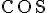 \text{cos }