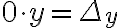 {0\cdot y}={\Delta_y}