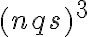 (nqs)^3