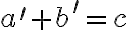 a^\prime +b^\prime=c