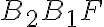 B_2 B_1 F