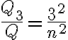  \frac{Q_3}{Q}=\frac{3^2}{n^2}