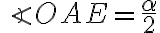 \angle OAE=\frac{\alpha}{2}