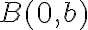 B(0,b)