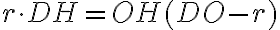 r \cdot DH = OH(DO - r)