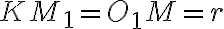 KM_{1}=O_{1}M=r
