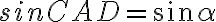  sinCAD = sin\alpha