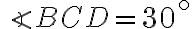 \angle BCD = 30^{ \circ}