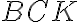 {BCK}