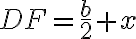 DF=\frac{b}{2}+x