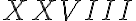 XXVIII