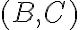 (B,C)