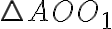 \bigtriangleup AOO_1