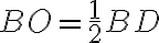 BO=\frac{1}{2}BD