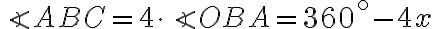 \angle ABC = 4 \cdot \angle OBA = 360^{\circ} - 4x
