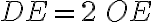 DE = 2\, OE