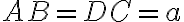 AB=DC=a