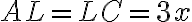 AL = LC = 3x