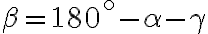 \beta=180^{\circ}-\alpha -\gamma