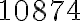 10874