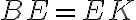 BE=EK