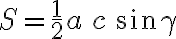  S= \frac{1}{2} a\,c\, \sin\gamma