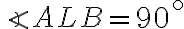 \angle ALB = 90^\circ