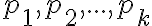 p_1, p_2, ... , p_k