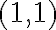 (1,1)