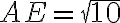 AE = \sqrt{10}