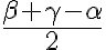 \frac{\beta +\gamma -\alpha }{2}