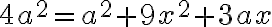 4a^2=a^2+9x^2+3ax