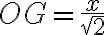 OG=\frac{x}{\sqrt{2}}