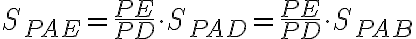 S_{PAE} = \frac{PE}{PD} \cdot S_{PAD} = \frac{PE}{PD} \cdot S_{PAB}